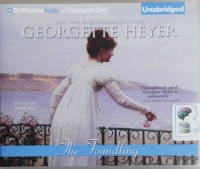 The Foundling written by Georgette Heyer performed by Phyllida Nash on CD (Unabridged)